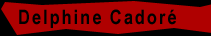 Delphine Cador�